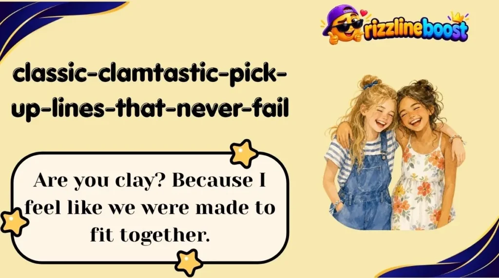 Classic Clay Pickup Lines That Never Fail