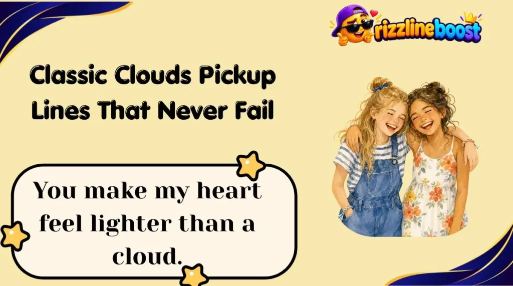 Classic Clouds Pickup Lines That Never Fail