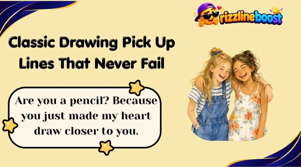 Classic Drawing Pick Up Lines That Never Fail