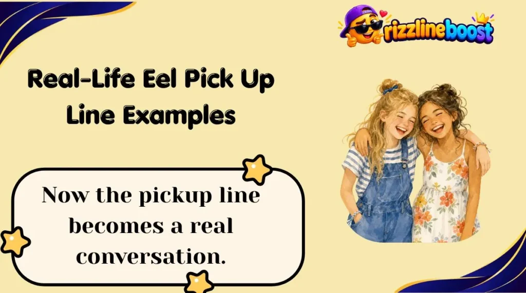 Real-Life Eel Pick Up Line Examples