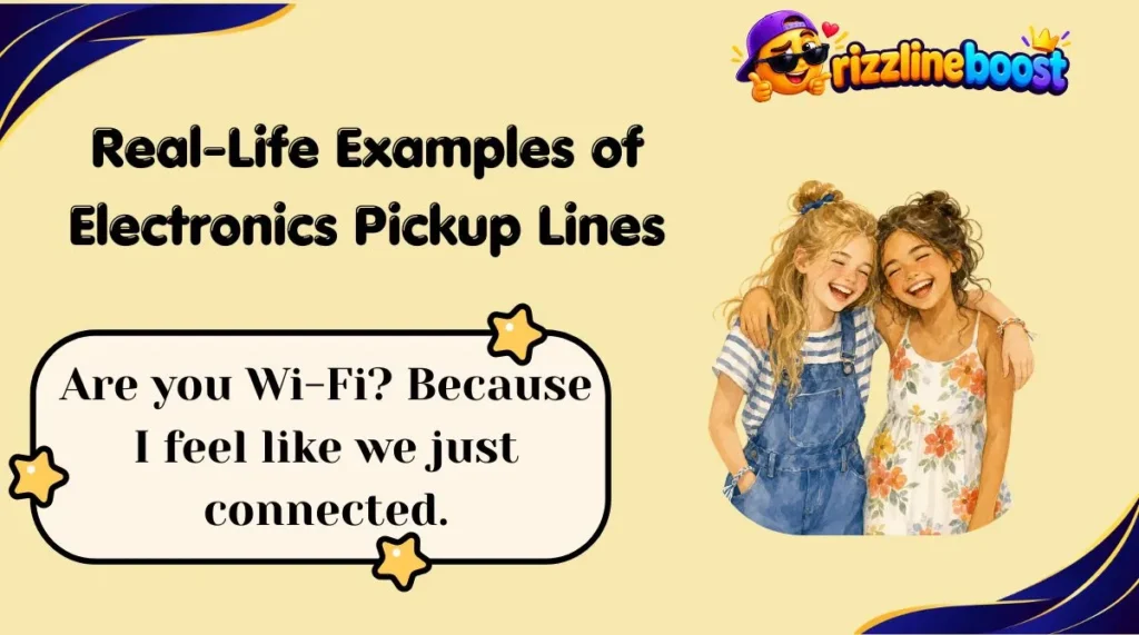 Real-Life Examples of Electronics Pickup Lines