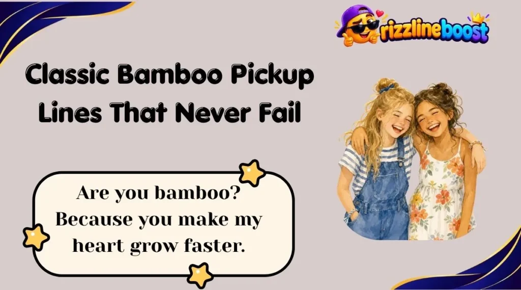 Classic Bamboo Pickup Lines That Never Fail