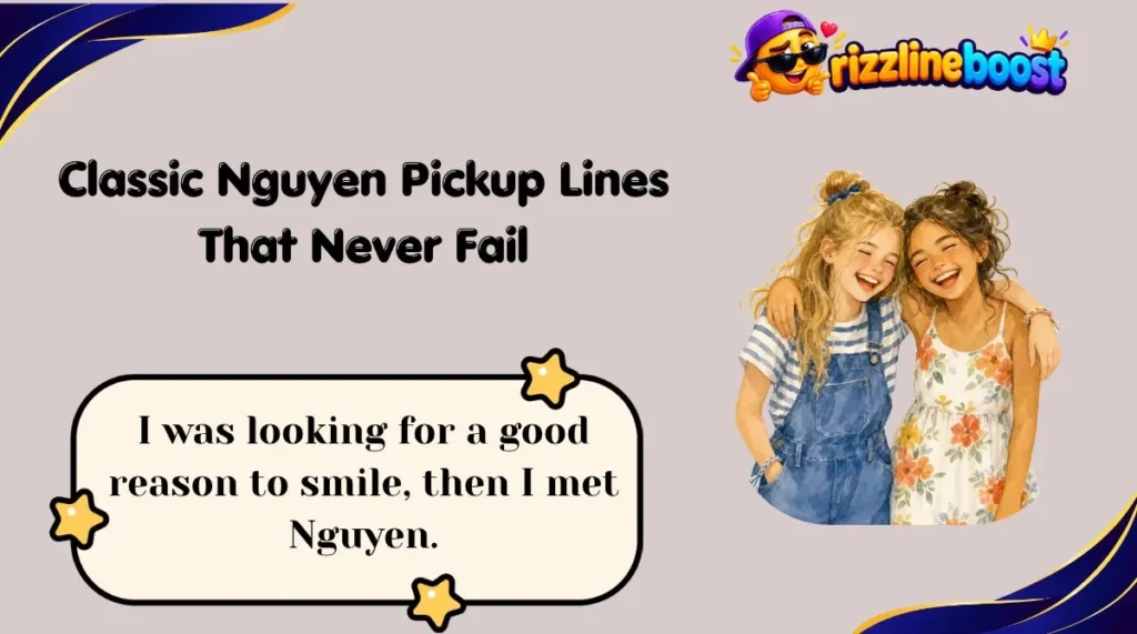 Classic Nguyen Pickup Lines That Never Fail