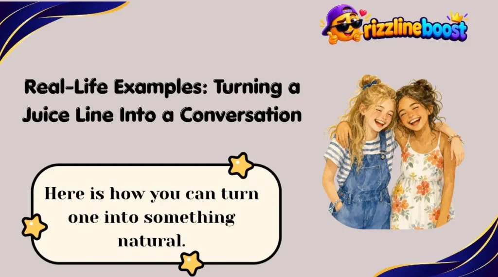 Real-Life Examples: Turning a Juice Line Into a Conversation