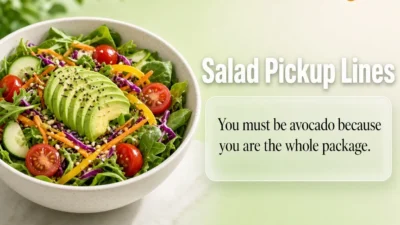 Salad Pickup Lines