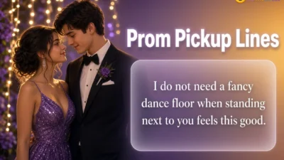Prom Pick Up Lines